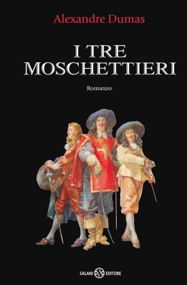 I tre Moschettieri - Alexandre Dumas