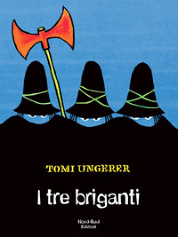 I tre briganti. Ediz. a colori - Tomi Ungerer