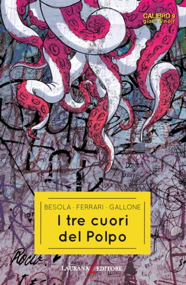 I tre cuori del Polpo - Andrea Ferrari - Francesco Gallone - Riccardo Besola