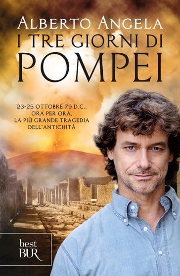 I tre giorni di Pompei - Alberto Angela