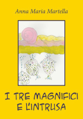 I tre magnifici e l intrusa