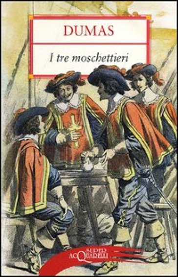 I tre moschettieri - Alexandre Dumas