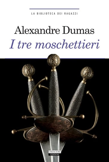 I tre moschettieri - Alexandre Dumas