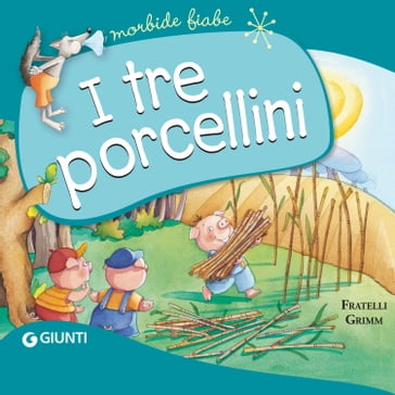 I tre porcellini - Jacob Grimm - Wilhelm Grimm