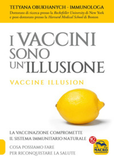 I vaccini sono un'illusione - Tetyana Obukhanych