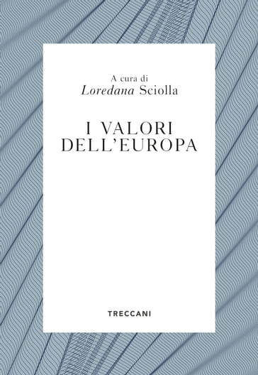 I valori dell'Europa - Loredana Sciolla