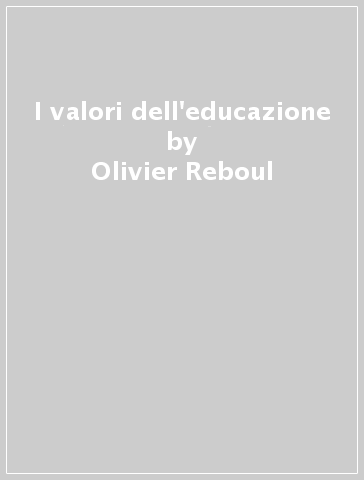 I valori dell'educazione - Olivier Reboul