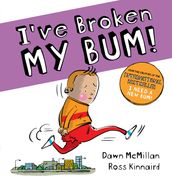 I ve Broken My Bum