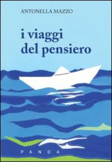 I viaggi del pensiero - Antonella Mazzo