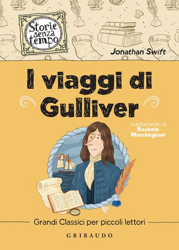 I viaggi di Gulliver - Jonathan Swift - Rachele Marchegiani