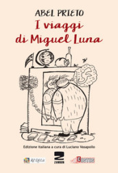I viaggi di Miguel Luna