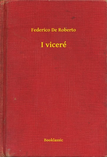 I viceré - Federico De Roberto