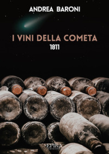 I vini della cometa - Andrea Baroni