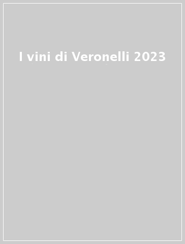 I vini di Veronelli 2023