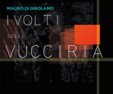 I volti della Vucciria - Mauro Di Girolamo