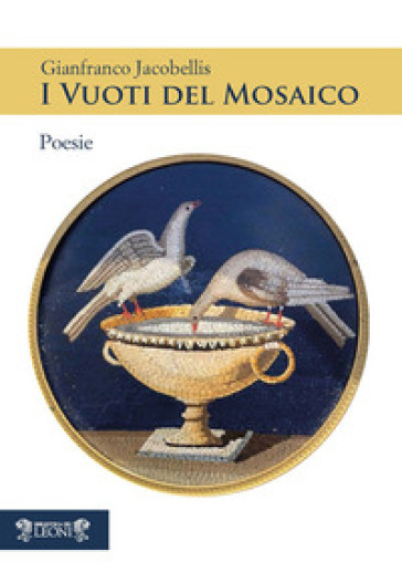 I vuoti del mosaico - Gianfranco Jacobellis