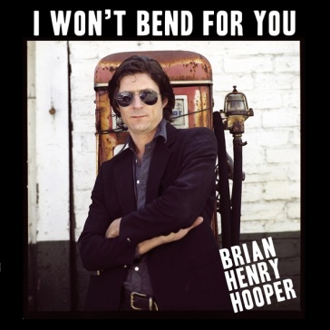 I won t bend for you - Brian Henry Hooper