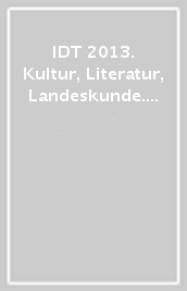 IDT 2013. Kultur, Literatur, Landeskunde. 3/1.