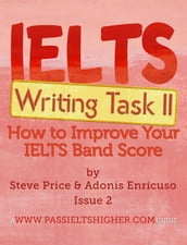 IELTS Writing Task 2: How to Improve Your IELTS Band Score