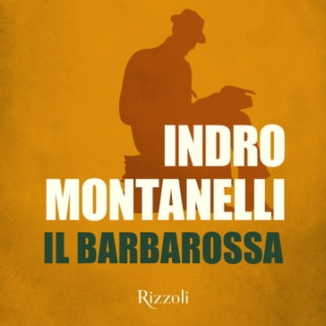 IL BARBAROSSA - Indro Montanelli - Roberto Gervaso