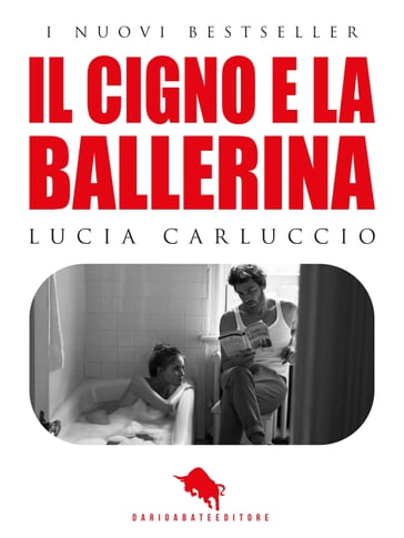 IL CIGNO E LA BALLERINA - Lucia Carluccio