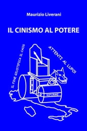 IL CINISMO AL POTERE