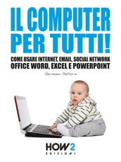 IL COMPUTER PER TUTTI!