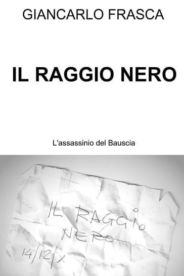IL RAGGIO NERO - Giancarlo Frasca