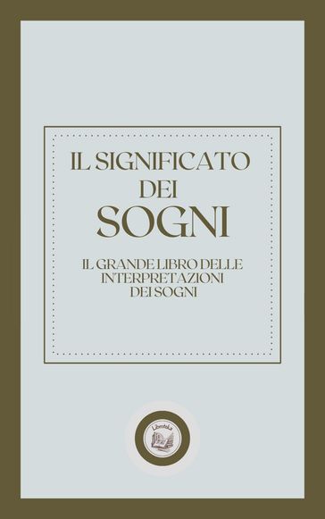 IL SIGNIFICATO DEI SOGNI - LIBROTEKA