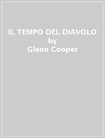 IL TEMPO DEL DIAVOLO - Glenn Cooper