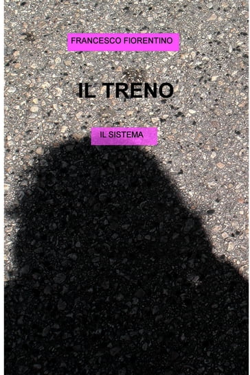 IL TRENO - Francesco Fiorentino