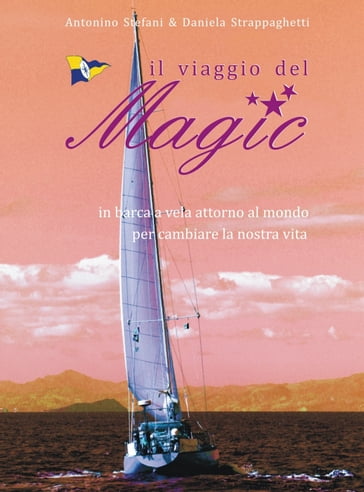 IL VIAGGIO DEL MAGIC - Antonino Stefani - Daniela Strappaghetti