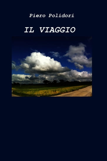 IL VIAGGIO - polidori piero