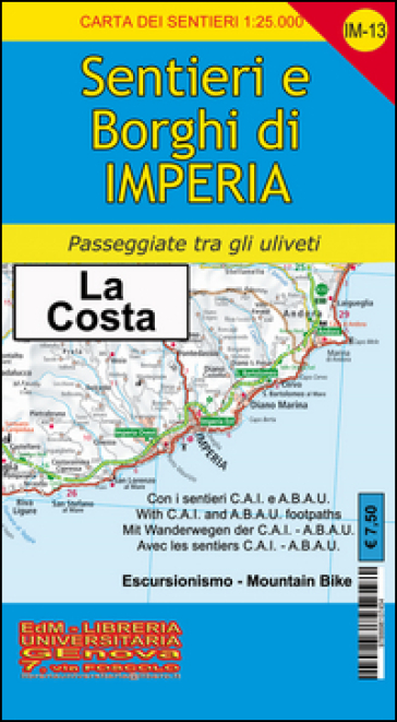 IM-13 sentieri e borghi di Imperia, San Lorenzo al Mare, Diano, San Bartolomeo, Cervo. Carta dei sentieri di Liguria 1:25.000 - Stefano Tarantino - Silvia Torchio - Andrea Vigo