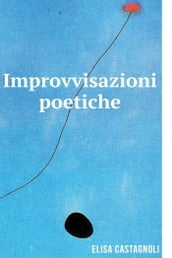 IMPROVVISAZIONI POETICHE