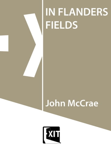 IN FLANDERS FIELDS - John McCrae