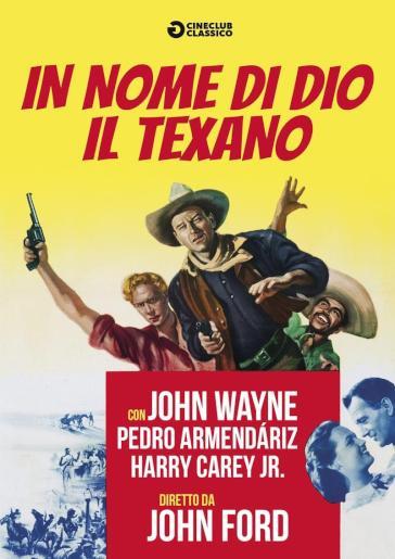 IN NOME DI DIO - IL TEXANO (DVD) - John Ford