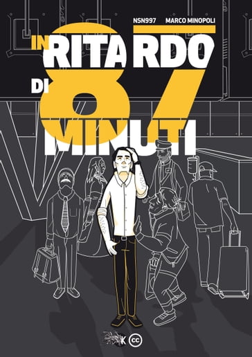 IN RITARDO DI 87 MINUTI - Marco Minopoli - NSN997