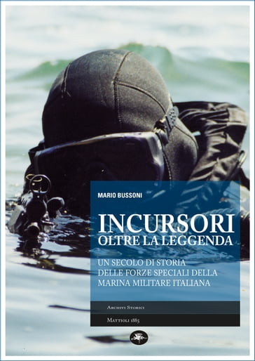 INCURSORI OLTRE LA LEGGENDA - Mario Bussoni