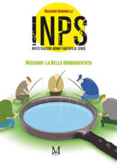 INPS. Investigazioni Nonni Pantofolai Senili. Missione: la Bella Addormentata