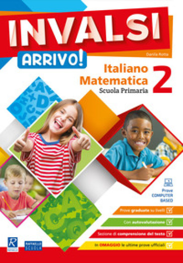 INVALSI Arrivo! Italiano. Matematica. Per la Scuola elementare. 5. - Daniela Rotta