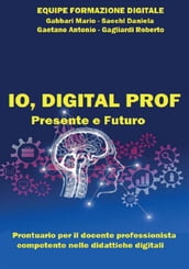 IO, DIGITAL PROF Presente e Futuro