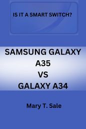 IS IT A SMART SWITCH? SAMSUNG GALAXY A35 VS GALAXY A34