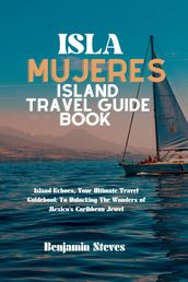 ISLA MUJERES ISLAND TRAVEL GUIDE BOOK