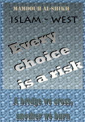 ISLAM - WEST: Every choice is a risk