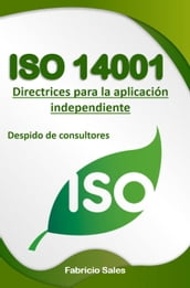 ISO 14001: Directrices para la aplicación independiente