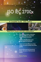 ISO IEC 2700x A Complete Guide - 2021 Edition