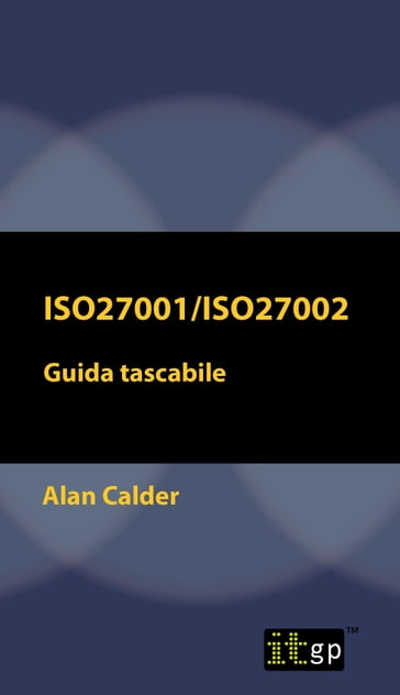 ISO27001/ISO27002: Guida tascabile - Alan Calder