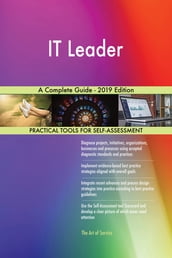 IT Leader A Complete Guide - 2019 Edition