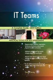IT Teams A Complete Guide - 2019 Edition